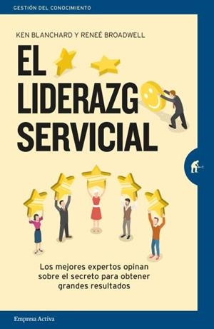 EL LIDERAZGO SERVICIAL.LOS MEJORES EXPERTOS OPINAN SOBRE EL SECRETO PARA OBTENER GRANDES RESULTADOS | 9788492921904 | BLANCHARD,KEN/BROADWELL,RENEE | Libreria Geli - Librería Online de Girona - Comprar libros en catalán y castellano