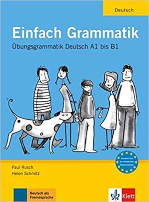 EINFACH GRAMMATIK(UBUNGSGRAMMATIK DEUTSCH A1 BIS B1) | 9783126063685 | RUSCH,PAUL | Llibreria Geli - Llibreria Online de Girona - Comprar llibres en català i castellà