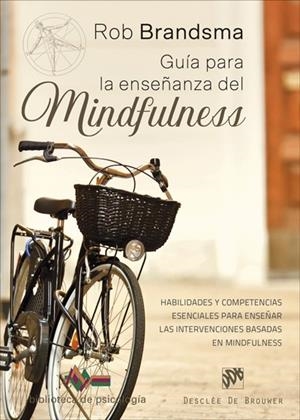 GUÍA PARA LA ENSEÑANZA DEL MINDFULNESS.HABILIDADES Y COMPETENCIAS ESENCIALES PA | 9788433029959 | BRANDSMA,ROB | Llibreria Geli - Llibreria Online de Girona - Comprar llibres en català i castellà