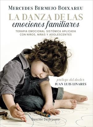 LA DANZA DE LAS EMOCIONES FAMILIARES.TERAPIA EMOCIONAL SISTÉMICA APLICADA CON N | 9788433029928 | BERMEJO BOIXAREU,MERCEDES | Libreria Geli - Librería Online de Girona - Comprar libros en catalán y castellano