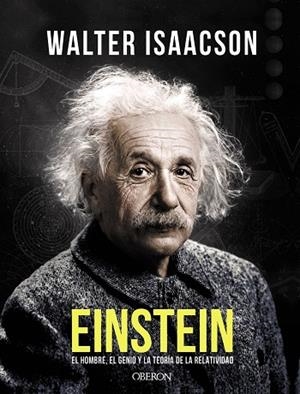 EINSTEIN.EL HOMBRE,EL GENIO Y LA TEORÍA DE LA RELATIVIDAD | 9788441540378 | ISAACSON,WALTER | Libreria Geli - Librería Online de Girona - Comprar libros en catalán y castellano