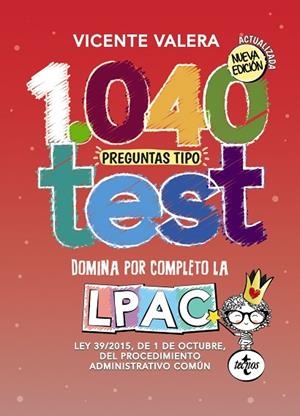 1040 PREGUNTAS TIPO TEST(LEY 39/2015, DE 1 DE OCTUBRE DEL PROCEDIMIENTO ADMINISTRATIVO COMÚN) | 9788430970759 | VALERA,VICENTE | Libreria Geli - Librería Online de Girona - Comprar libros en catalán y castellano