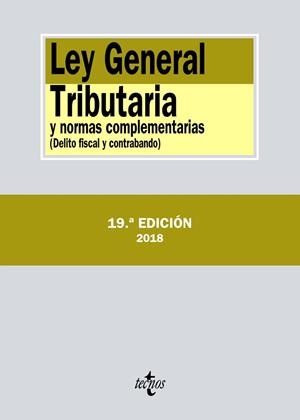LEY GENERAL TRIBUTARIA Y NORMAS COMPLEMENTARIAS(DELITO FISCAL Y CONTRABANDO.19ª EDICION 2018) | 9788430974467 | Libreria Geli - Librería Online de Girona - Comprar libros en catalán y castellano
