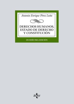 DERECHOS HUMANOS,ESTADO DE DERECHO Y CONSTITUCIÓN(12ª EDICION 2018) | 9788430974511 | PÉREZ LUÑO,ANTONIO ENRIQUE | Llibreria Geli - Llibreria Online de Girona - Comprar llibres en català i castellà
