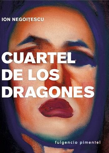 CUARTEL DE LOS DRAGONES | 9788416167760 | NEGOITESCU,ION | Libreria Geli - Librería Online de Girona - Comprar libros en catalán y castellano