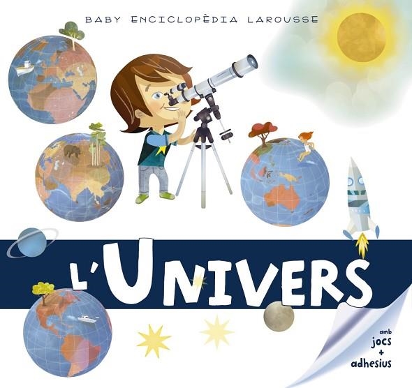 L'UNIVERS(BABY ENCICLOPÈDIA) | 9788417273330 |   | Libreria Geli - Librería Online de Girona - Comprar libros en catalán y castellano