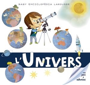 L'UNIVERS(BABY ENCICLOPÈDIA) | 9788417273330 |   | Libreria Geli - Librería Online de Girona - Comprar libros en catalán y castellano