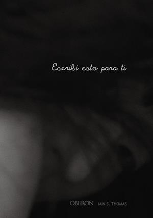 ESCRIBÍ ESTO PARA TI | 9788441540408 | THOMAS,IAIN S. | Llibreria Geli - Llibreria Online de Girona - Comprar llibres en català i castellà