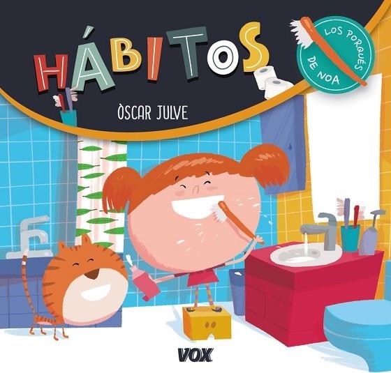 LOS PORQUÉS DE NOA.HÁBITOS | 9788499742939 | JULVE GIL,ÒSCAR | Libreria Geli - Librería Online de Girona - Comprar libros en catalán y castellano