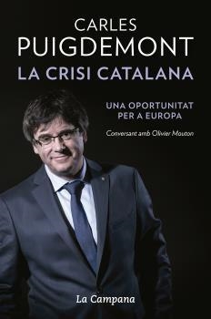LA CRISI CATALANA.UNA OPORTUNITAT PER A EUROPA | 9788416863464 | PUIGDEMONT,CARLES | Llibreria Geli - Llibreria Online de Girona - Comprar llibres en català i castellà