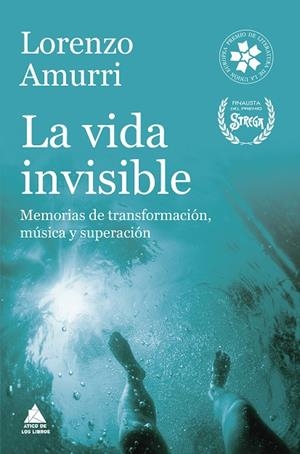 LA VIDA INVISIBLE.MEMORIAS DE TRANSFORMACIÓN,MÚSICA Y SUPERACIÓN | 9788416222797 | AMURRI,LORENZO | Libreria Geli - Librería Online de Girona - Comprar libros en catalán y castellano