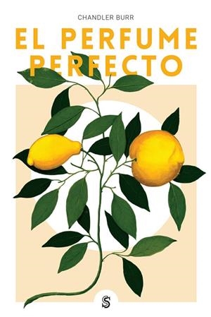 EL PERFUME PERFECTO.UN AÑO DENTRO DE LA INDUSTRIA DEL PERFUME EN PARÍS Y NUEVA YORK | 9788494875212 | BURR,CHANDLER | Llibreria Geli - Llibreria Online de Girona - Comprar llibres en català i castellà