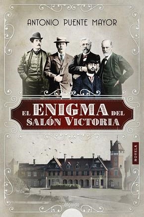 EL ENIGMA DEL SALÓN VICTORIA | 9788491890256 | PUENTE MAYOR,ANTONIO | Libreria Geli - Librería Online de Girona - Comprar libros en catalán y castellano