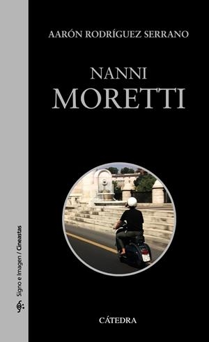 NANNI MORETTI | 9788437638805 | RODRÍGUEZ,AARÓN | Libreria Geli - Librería Online de Girona - Comprar libros en catalán y castellano