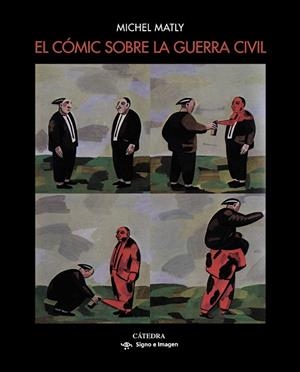 EL CÓMIC SOBRE LA GUERRA CIVIL | 9788437638829 | MATLY,MICHEL | Libreria Geli - Librería Online de Girona - Comprar libros en catalán y castellano