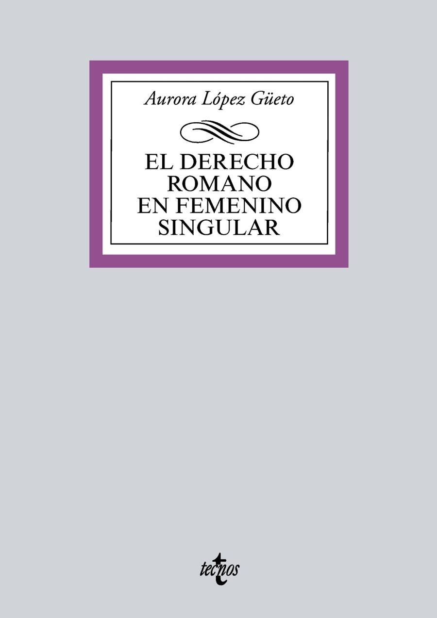 EL DERECHO ROMANO EN FEMENINO SINGULAR | 9788430975280 | LÓPEZ GÜETO,AURORA | Llibreria Geli - Llibreria Online de Girona - Comprar llibres en català i castellà