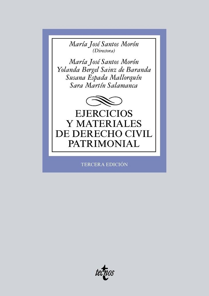 EJERCICIOS Y MATERIALES DE DERECHO CIVIL PATRIMONIAL(3ª EDICIÓN 2018) | 9788430972104 | SANTOS MORÓN,MARÍA JOSÉ/BERGEL SAINZ DE BARANDA,YOLANDA/MARTÍN SALAMANCA,SARA/ESPADA MALLORQUÍN, | Llibreria Geli - Llibreria Online de Girona - Comprar llibres en català i castellà
