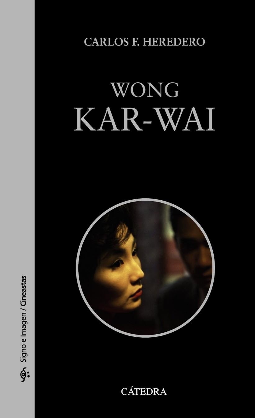 WONG KAR-WAI | 9788437638799 | HEREDERO,CARLOS F. | Libreria Geli - Librería Online de Girona - Comprar libros en catalán y castellano