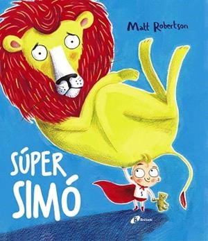 SÚPER SIMÓ | 9788499068886 | ROBERTSON,MATT | Llibreria Geli - Llibreria Online de Girona - Comprar llibres en català i castellà