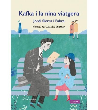 KAFKA I LA NINA VIATGERA (VERSIÓ) | 9788494834608 | SIERRA I FABRA,JORDI | Llibreria Geli - Llibreria Online de Girona - Comprar llibres en català i castellà
