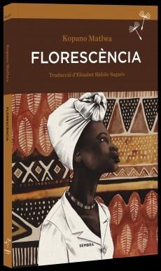 FLORESCÈNCIA(CATALÀ) | 9788416698257 | MATLWA,KOPANO | Libreria Geli - Librería Online de Girona - Comprar libros en catalán y castellano