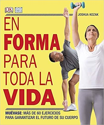 EN FORMA PARA TODA LA VIDA | 9788428217033 | KOZAK,JOSHUA | Libreria Geli - Librería Online de Girona - Comprar libros en catalán y castellano