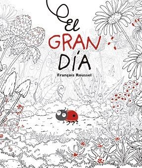 EL GRAN DÍA | 9788491451938 | ROUSSEL,FRANÇOIS | Libreria Geli - Librería Online de Girona - Comprar libros en catalán y castellano