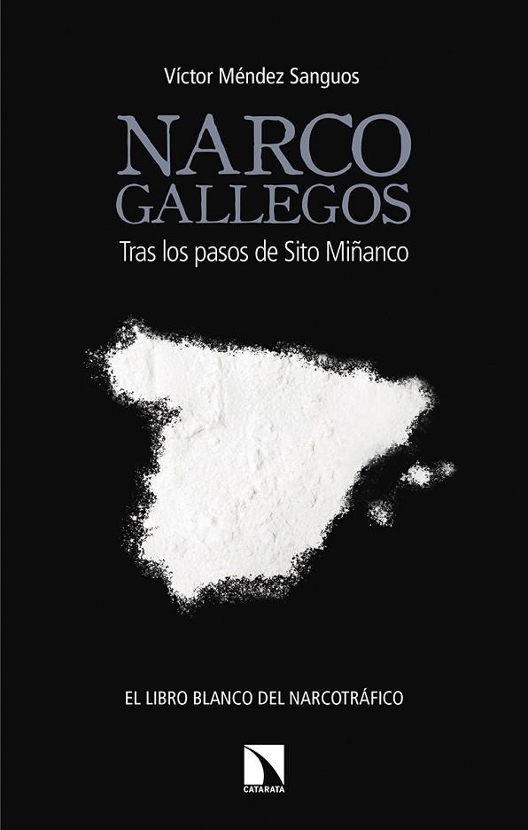NARCOGALLEGOS.TRAS LOS PASOS DE SITO MIÑANCO | 9788490975350 | MÉNDEZ SANGUOS,VÍCTOR | Libreria Geli - Librería Online de Girona - Comprar libros en catalán y castellano