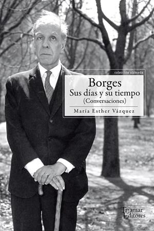 BORGES.SUS DÍAS Y SU TIEMPO(CONVERSACIONES) | 9789569043888 | VÁZQUEZ,MARÍA ESTHER | Llibreria Geli - Llibreria Online de Girona - Comprar llibres en català i castellà