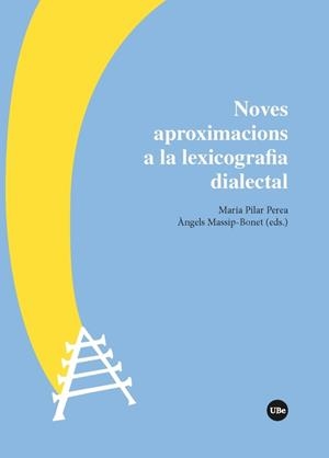 NOVES APROXIMACIONS A LA LEXICOGRAFIA DIALECTAL | 9788491680901 | PEREA,MARIA PILAR/MASSIP-BONET,ÀNGELS | Llibreria Geli - Llibreria Online de Girona - Comprar llibres en català i castellà