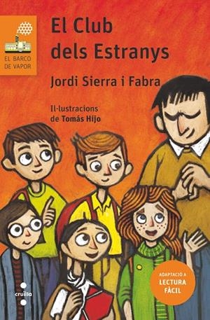 EL CLUB DELS ESTRANYS | 9788466145459 | SIERRA I FABRA, JORDI | Libreria Geli - Librería Online de Girona - Comprar libros en catalán y castellano