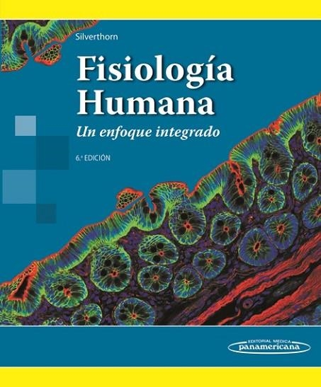 FISIOLOGÍA HUMANA.UN ENFOQUE INTEGRADO(6ª EDICION 2014) | 9786079356149 | SILVERTHORN | Llibreria Geli - Llibreria Online de Girona - Comprar llibres en català i castellà
