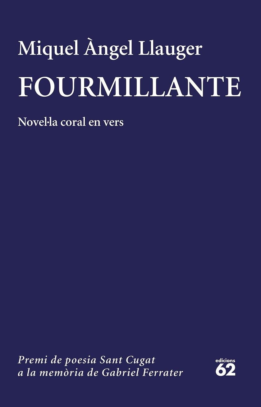 FOURMILLANTE.NOVEL·LA CORAL EN VERS | 9788429776928 | LLAUGER,MIQUEL ÀNGEL | Libreria Geli - Librería Online de Girona - Comprar libros en catalán y castellano