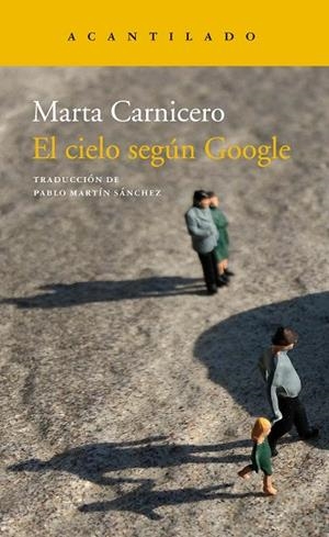 EL CIELO SEGÚN GOOGLE | 9788417346294 | CARNICERO,MARTA | Libreria Geli - Librería Online de Girona - Comprar libros en catalán y castellano