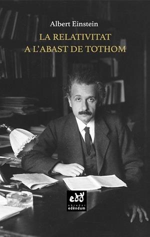 LA RELATIVITAT A L'ABAST DE TOTHOM | 9788494756641 | EINSTEIN,ALBERT | Libreria Geli - Librería Online de Girona - Comprar libros en catalán y castellano