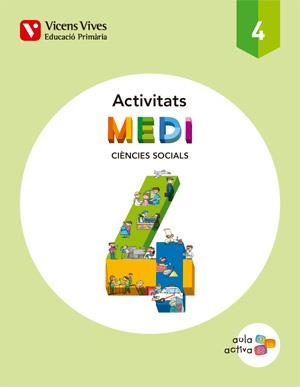 MEDI SOCIAL-4(ACTIVITATS.AULA ACTIVA.EDUCACIÓ PRIMÀRIA) | 9788468203843 | FLO ESTEVE, CARLES | Libreria Geli - Librería Online de Girona - Comprar libros en catalán y castellano