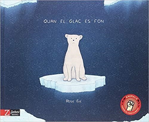 QUAN EL GLAÇ ES FON | 9788417374129 | EVE,ROSIE | Libreria Geli - Librería Online de Girona - Comprar libros en catalán y castellano