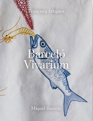 BARCELÓ VIVARIUM | 9788417048822 | BARCELÓ,MIQUEL/ARTIGUES,FRANCISCA | Libreria Geli - Librería Online de Girona - Comprar libros en catalán y castellano