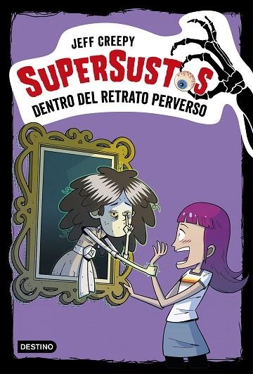 SUPERSUSTOS.DENTRO DEL RETRATO PERVERSO | 9788408195344 | CREEPY,JEFF | Llibreria Geli - Llibreria Online de Girona - Comprar llibres en català i castellà