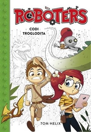 ROBÒTERS-2.CODI TROGLODITA | 9788490439890 | HELIX,TOM | Llibreria Geli - Llibreria Online de Girona - Comprar llibres en català i castellà