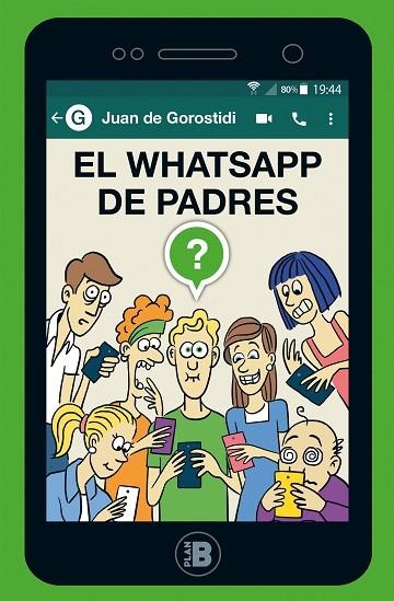 EL WHATSAPP DE PADRES | 9788417001438 | DE GOROSTIDI,JUAN | Libreria Geli - Librería Online de Girona - Comprar libros en catalán y castellano