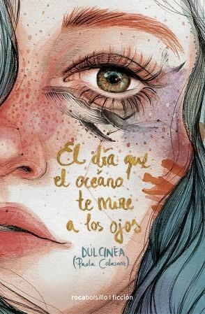 EL DÍA QUE EL OCÉANO TE MIRE A LOS OJOS | 9788416859085 | DULCINEA | Llibreria Geli - Llibreria Online de Girona - Comprar llibres en català i castellà