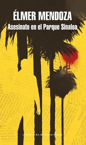 ASESINATO EN EL PARQUE SINALOA | 9788439734512 | MENDOZA,ELMER | Libreria Geli - Librería Online de Girona - Comprar libros en catalán y castellano