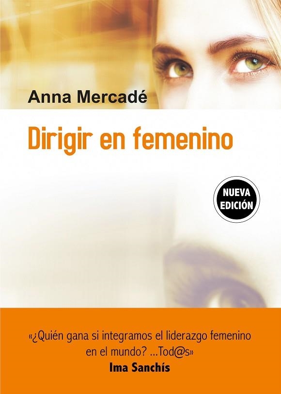 DIRIGIR EN FEMENINO | 9788498754773 | MERCADÉ,ANNA | Libreria Geli - Librería Online de Girona - Comprar libros en catalán y castellano