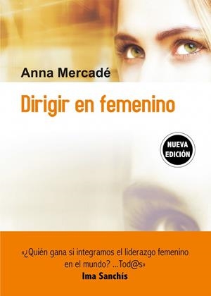 DIRIGIR EN FEMENINO | 9788498754773 | MERCADÉ,ANNA | Libreria Geli - Librería Online de Girona - Comprar libros en catalán y castellano