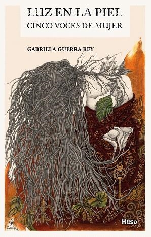 LUZ EN LA PIEL.CINCO VOCES DE MUJER | 9788494839870 | GUERRA REY,GABRIELA | Llibreria Geli - Llibreria Online de Girona - Comprar llibres en català i castellà