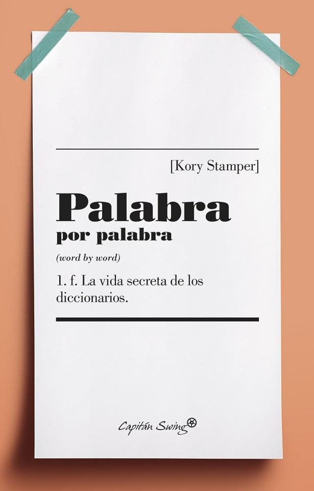 PALABRA POR PALABRA.LA VIDA SECRETA DE LOS DICCIONARIOS | 9788494886133 | STAMPER,KORY | Libreria Geli - Librería Online de Girona - Comprar libros en catalán y castellano