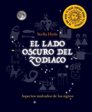 EL LADO OSCURO DEL ZODIACO | 9780857628206 | HYDE,STELLA | Llibreria Geli - Llibreria Online de Girona - Comprar llibres en català i castellà