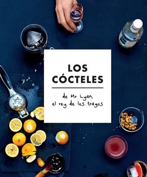 LOS CÓCTELES | 9780857628114 | MR LYAN | Llibreria Geli - Llibreria Online de Girona - Comprar llibres en català i castellà