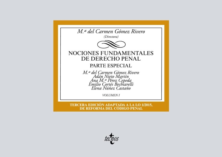 NOCIONES FUNDAMENTALES DE DERECHO PENAL.PARTE ESPECIAL-1(3ª EDICION 2018) | 9788430974610 | GÓMEZ RIVERO,Mª DEL CARMEN/NIETO MARTÍN, ADÁN/PÉREZ CEPEDA,ANA ISABEL/CORTÉS BECHIARELLI,EMILIO/N | Llibreria Geli - Llibreria Online de Girona - Comprar llibres en català i castellà